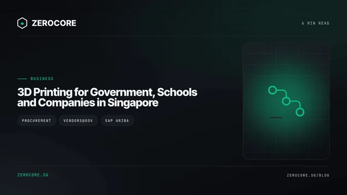3D Printing for Government, Schools and Companies in Singapore